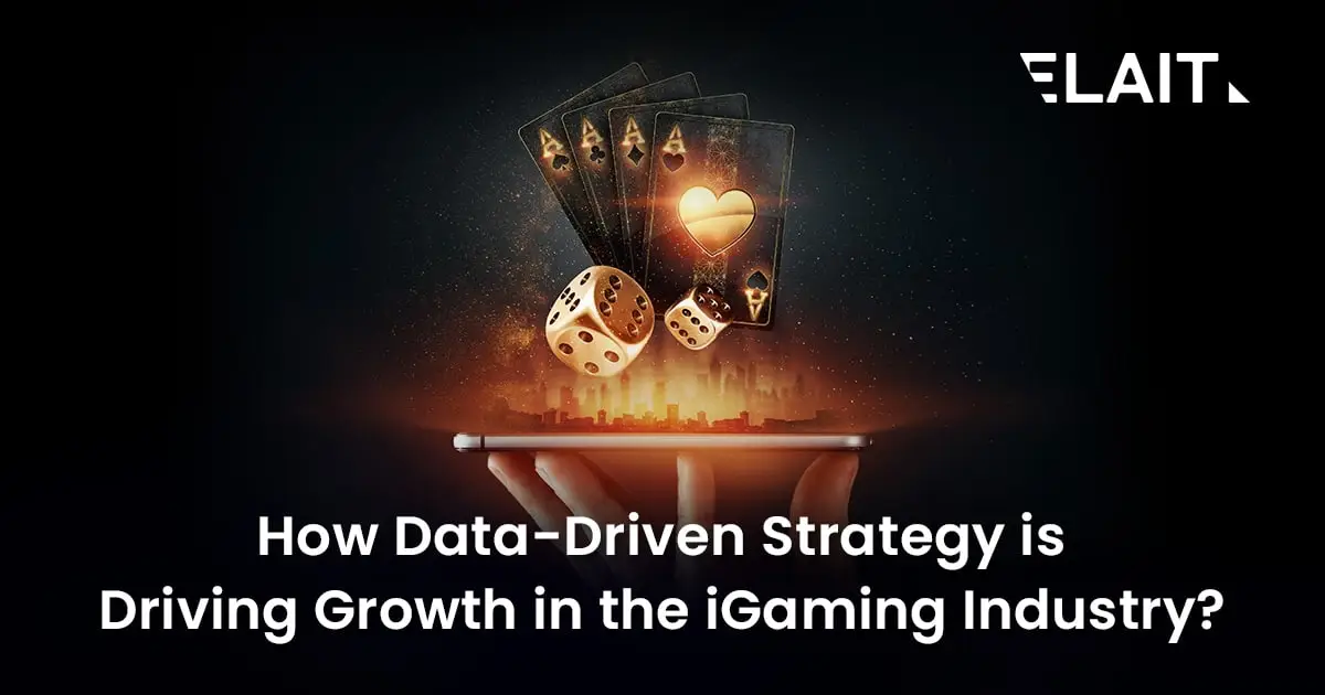 How Data-Driven Strategy is Driving Growth in the iGaming Industry?
