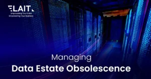Managing Data Estate Obsolescence
