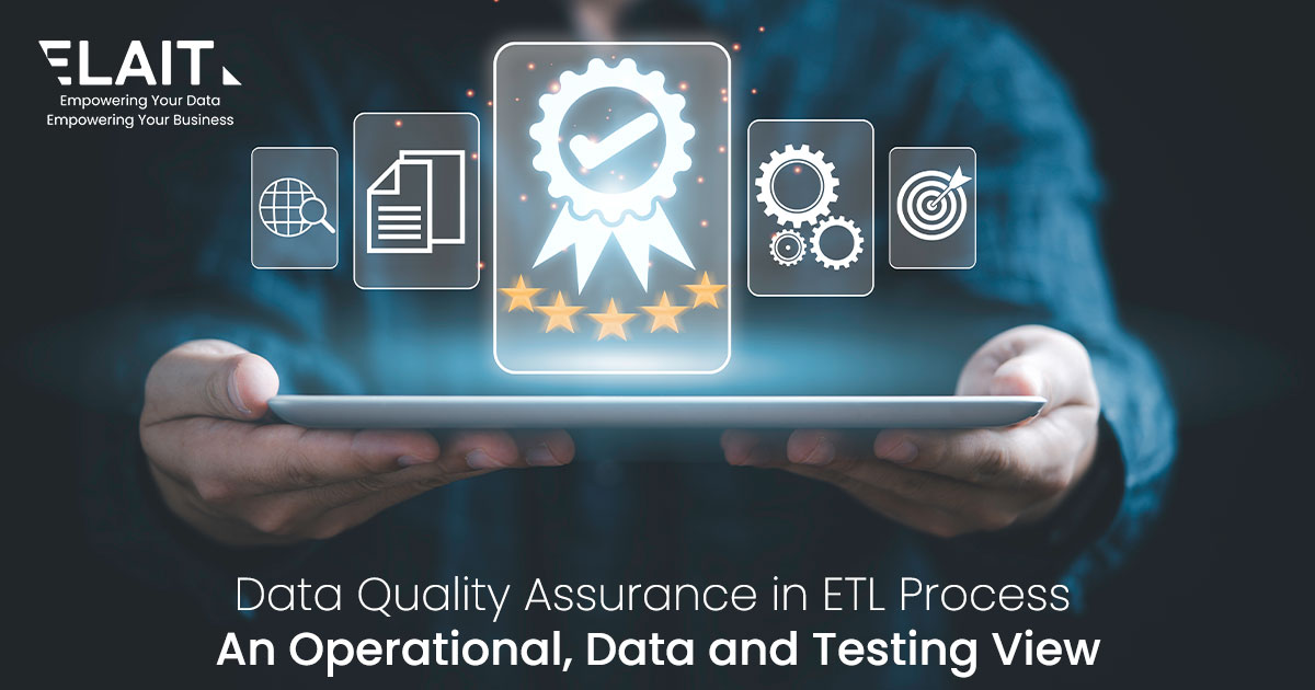 Read more about the article Data Quality Assurance in ETL Process An Operational, Data and Testing View