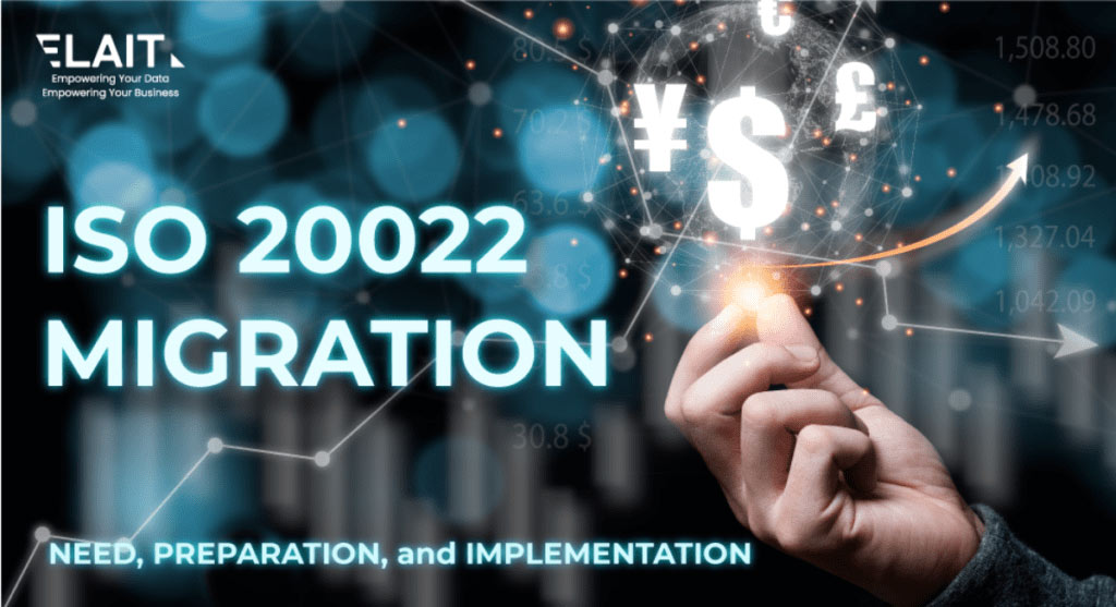 Read more about the article ISO 20022 Migration : Need, Preparation and <br>Implementation